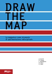 E-book, Draw the map : la mappatura come strumento di sperimentazione indisciplinato, Genova University Press