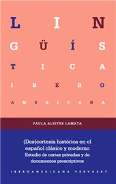 eBook, (Des)cortesía histórica en el español clásico y moderno : estudio de cartas privadas y de documentos prescriptivos, Iberoamericana