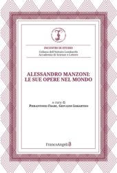 E-book, Alessandro Manzoni : le sue opere nel mondo : atti del Convegno internazionale (Milano, 16 novembre 2023) , Franco Angeli