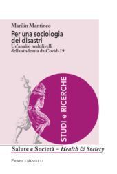 E-book, Per una sociologia dei disastri : un'analisi multilivelli della sindemia da Covid-19, Franco Angeli