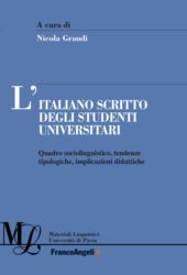 E-book, L'italiano scritto degli studenti universitari : quadro sociolinguistico, tendenze tipologiche, implicazioni didattiche, Franco Angeli
