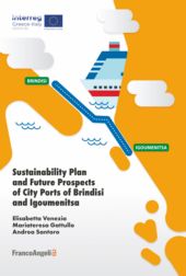 E-book, Sustainability Plan and Future Prospects of City Ports of Brindisi and Igoumenitsa, Franco Angeli