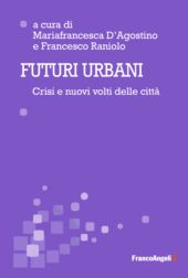 E-book, Futuri Urbani : crisi e nuovi volti delle città, Franco Angeli