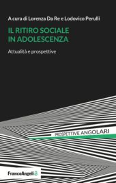 E-book, Il ritiro sociale in adolescenza : attualità e prospettive, Franco Angeli
