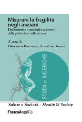 E-book, Misurare la fragilità negli anziani : definizioni e strumenti a supporto delle politiche e della ricerca, Franco Angeli
