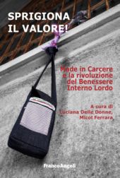 E-book, Sprigiona il valore! : Made in Carcere e la rivoluzione del Benessere Interno Lordo, 