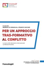 E-book, Per un approccio tras-formativo al conflitto : la ricerca del Laboratorio internazionale sul Metodo Rondine, Franco Angeli