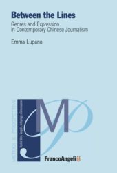 E-book, Between the Lines : Genres and Expression in Contemporary Chinese Journalism, Franco Angeli