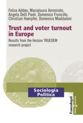 E-book, Trust and voter turnout in Europe : results from the Horizon TRUEDEM research project, Franco Angeli