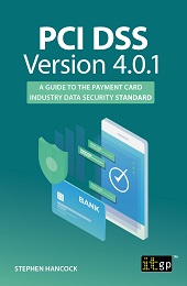 E-book, PCI DSS Version 4.0.1 : a guide to the Payment Card Industry Data Security Standard, IT Governance Publishing