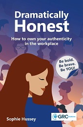 E-book, Dramatically honest : how to own your authenticity in the workplace, IT Governance Publishing