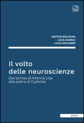 E-book, Il volto delle neuroscienze : dal sorriso di Monna Lisa alla pietra di Cydonia, Tab edizioni