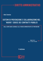E-book, Sistemi di prevenzione e collaborazione nel nuovo codice dei contratti pubblici : dalla compliance aziendale alle misure amministrative di prevenzione : aggiornato al D.L. n. 73 del 21.05.2025, Key editore