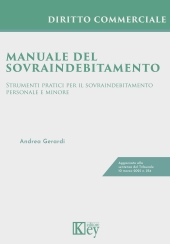 eBook, Manuale del sovraindebitamento : strumenti pratici per il sovraindebitamento personale e minore : aggiornato alla sentenza del Tribunale 10 marzo 2025 n. 254, Key editore