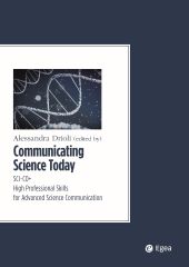 E-book, Comunicating science today : SCI-CO+ high professional skills for advanced science communication, Egea