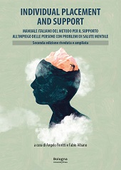 E-book, Individual Placement and Support : manuale italiano del metodo per il supporto all'impiego delle persone con disturbi mentali, Bologna University Press