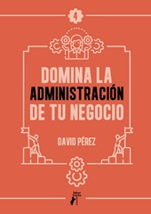 E-book, Domina la administración de tu negocio, Tébar Flores