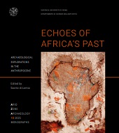 E-book, Echoes of Africa's past : archaeological explorations in the Anthropocene, All'insegna del giglio