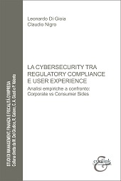 eBook, La cybersecurity tra regulatory compliance e user experience : analisi empiriche a confronto : corporate vs Consumer Sides, Eurilink