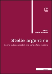 eBook, Stelle argentine : donne indimenticabili che hanno fatto la storia, 