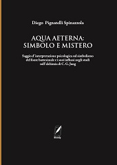 E-book, Aqua aeterna : simbolo e mistero : saggio d'interpretazione psicologica sul simbolismo del fonte battesimale e i suoi influssi negli studi sull'alchimia di C. G. Jung, WriteUp Site