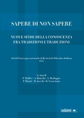 E-book, Sapere di non sapere : nuove sfide della conoscenza tra tradizioni e traduzioni : atti del Convegno nazionale della Società filosofica italiana, 2024, Ledizioni
