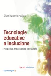 E-book, Tecnologie educative e inclusione : prospettive, metodologie e innovazioni, Franco Angeli