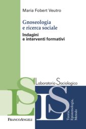 E-book, Gnoseologia e ricerca sociale : indagini e interventi formativi, Franco Angeli