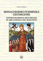 E-book, Monachesimo femminile cistercense : configurazioni e reti sociali in area padana nel Duecento, Interlinea
