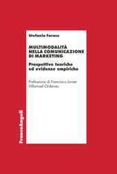 eBook, Multimodalità nella comunicazione di marketing : prospettive teoriche ed evidenze empiriche, Franco Angeli