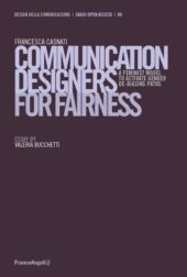 eBook, Communication designers for fairness : a feminist model to activate gender de-biasing paths, Franco Angeli
