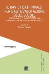E-book, RAV e i dati INVALSI per l'autovalutazione delle scuole : VII Seminario "I dati INVALSI : uno strumento per la ricerca e la didattica", Franco Angeli