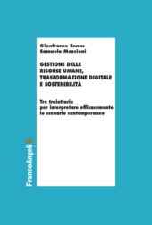 eBook, Gestione delle risorse umane, trasformazione digitale e sostenibilità : tre traiettorie per interpretare efficacemente lo scenario contemporaneo, Franco Angeli