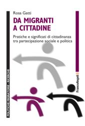 eBook, Da migranti a cittadine : pratiche e significati di cittadinanza tra partecipazione sociale e politica, Franco Angeli