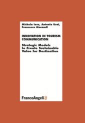 E-book, Innovation in Tourism Communication : Strategic Models to Create Sustainable Value for Destination, Franco Angeli