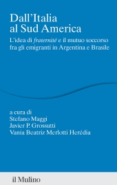 E-book, Dall'Italia al Sud America : l'idea di fraternité e il mutuo soccorso fra gli emigranti in Argentina e Brasile, 