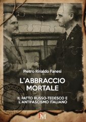 E-book, L'abbraccio mortale : il patto russo-tedesco e l'antifascismo italiano, PM edizioni