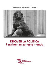 E-book, Ética en la polïtica : para humanizar este mundo, Tirant lo Blanch