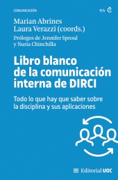 E-book, Libro blanco de la comunicación interna de DIRCI : todo lo que hay que saber sobre la disciplina y sus aplicaciones, Editorial UOC
