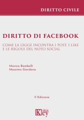 E-book, Diritto di Facebook : come la legge incontra i post, i like e le regole del noto social, Key editore