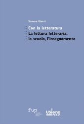 E-book, Con la letteratura : la lettura letteraria, la scuola, l'insegnamento, Firenze University Press