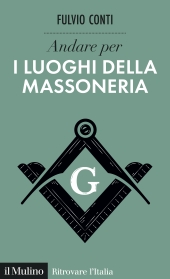 E-book, Andare per i luoghi della massoneria, Il Mulino