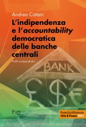 E-book, L'indipendenza e l'accountability democratica delle banche centrali : profili comparatistici, Firenze University Press