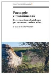 E-book, Paesaggio e transumanza : percezione transdisciplinare per una conservazione attiva, Franco Angeli