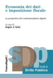 E-book, Economia dei dati e imposizione fiscale : la prospettiva del costituzionalismo digitale, Franco Angeli