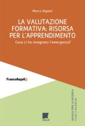 E-book, La valutazione formativa : risorsa per l'apprendimento : cosa ci ha insegnato l'emergenza?, Franco Angeli