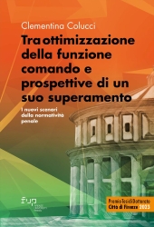 E-book, Tra ottimizzazione della funzione comando e prospettive di un suo superamento : i nuovi scenari della normatività penale, Firenze University Press