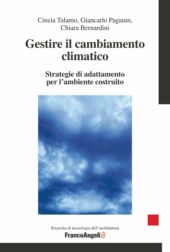 E-book, Gestire il cambiamento climatico : strategie di adattamento per l'ambiente costruito, Franco Angeli