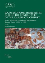 eBook, Socio-economic inequalities during the conjuncture of the Fourteenth century : sources and methods, dynamics and representations (Italy and Europe, c. 1270-c. 1350), 