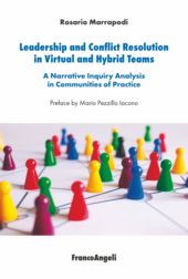 E-book, Leadership and conflict resolution in virtual and hybrid teams : a narrative inquiry analysis in communities of practice, F. Angeli